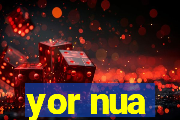 yor nua